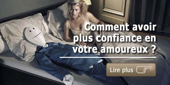 Avoir plus confiance en votre amoureux