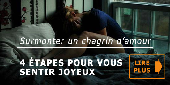 Comment surmonter un chagrin d'amour ?