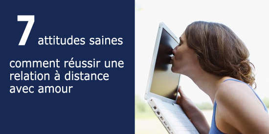 Comment réussir une relation à distance ?