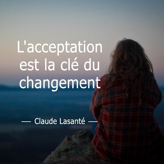L'acceptation est la clé du changement