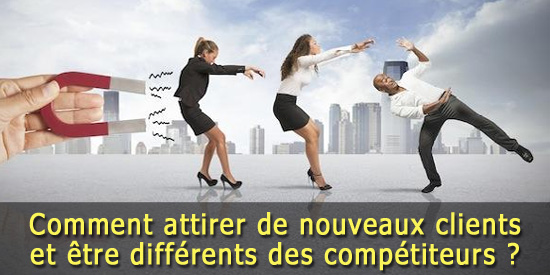Coment attirer de nouveaux clients ?