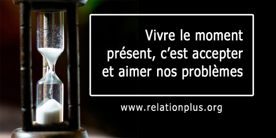Vivre le moment présent