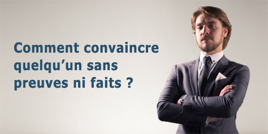 Comment convaincre quelqu'un ?