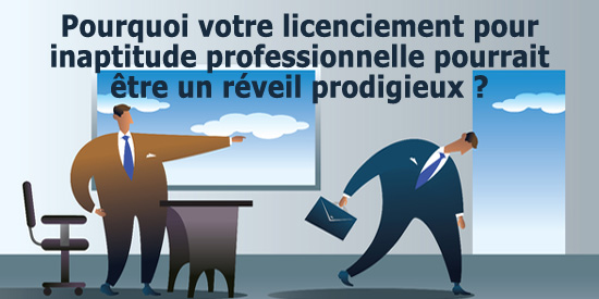 Licenciemment pour inaptitude professionnelle