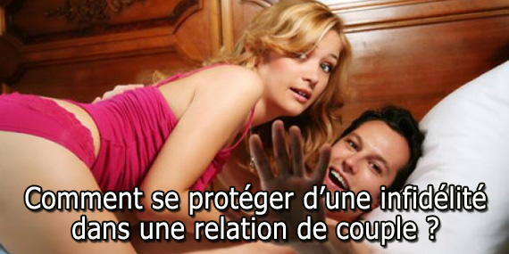 Comment se protéger de l'infidélité
