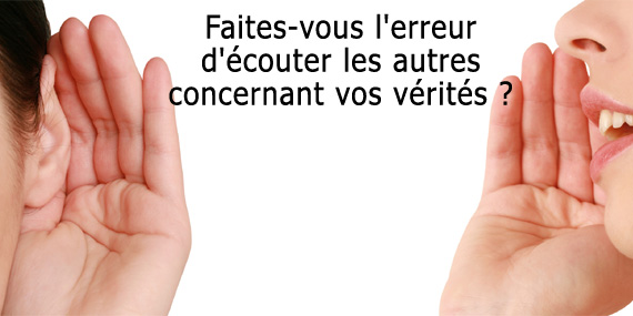 écouter les autres, est-ce une erreur ?