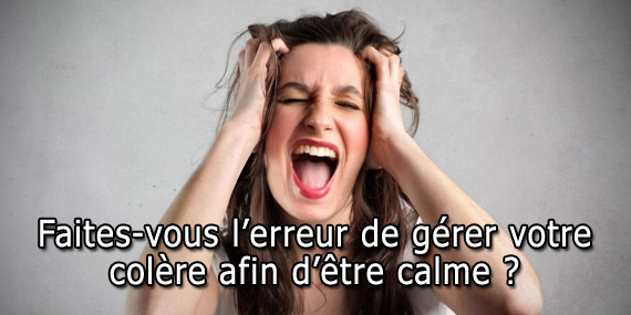 Comment gérer sa colère ?