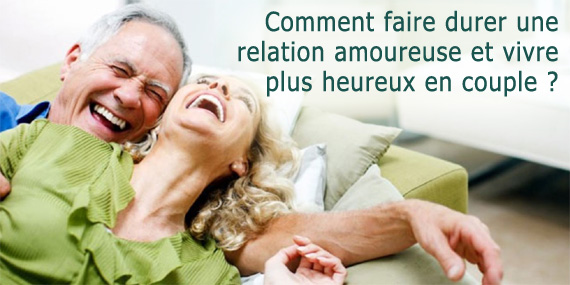 Comment faire durer une relation amoureuse ?