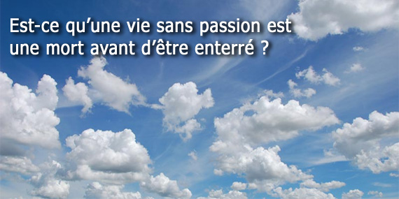 Vivre avec passion