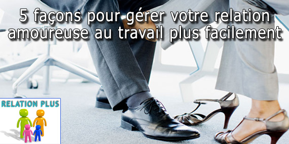 Gérer une relation amoureuse au travail