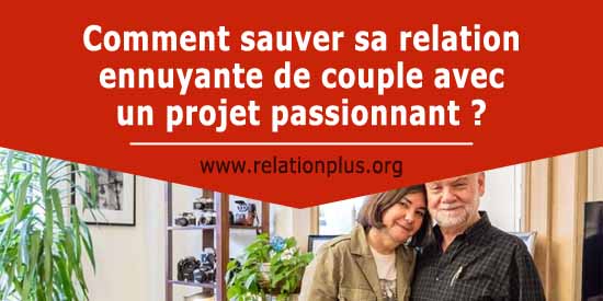 Sauver sa relation ennuyante de couple